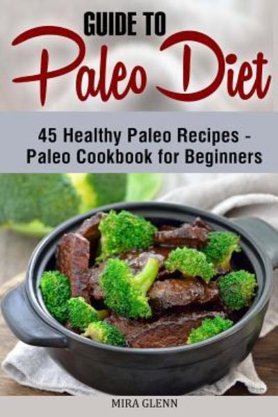 Cover for Mira Glenn · Guide to Paleo Diet (Paperback Book) (2017)