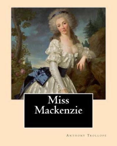 Cover for Anthony Trollope · Miss Mackenzie. By (Paperback Book) (2017)