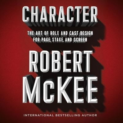 Character - Robert McKee - Music - Hachette Book Group - 9781549137747 - May 25, 2021