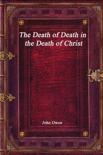 Cover for John Owen · The Death of Death in the Death of Christ (Paperback Book) (2017)