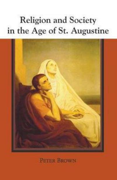Cover for Peter Brown · Religion and Society in the Age of St. Augustine - Studies in Augustine (Pocketbok) (2007)