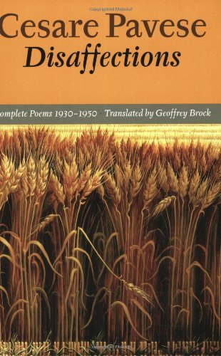 Disaffections: Complete Poems 1930-1950 - Cesare Pavese - Bøger - Copper Canyon Press - 9781556591747 - 1. juni 2002