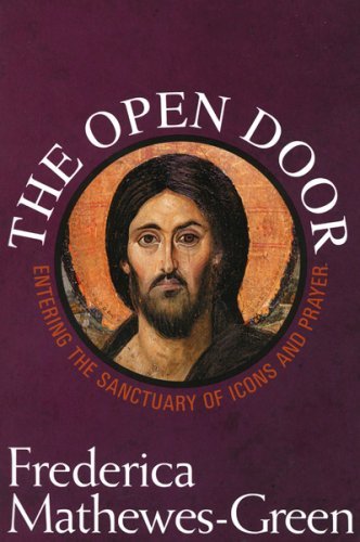 Cover for Frederica Mathewes-Green · The Open Door: Entering the Sanctuary of Icons and Prayer (Paperback Book) (2008)