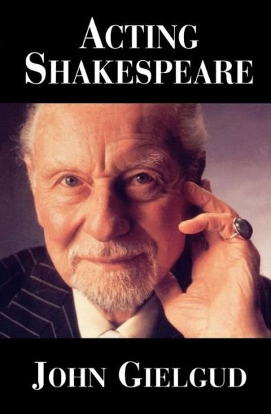 Cover for John Gielgud · Acting Shakespeare - Applause Books (Pocketbok) (1999)