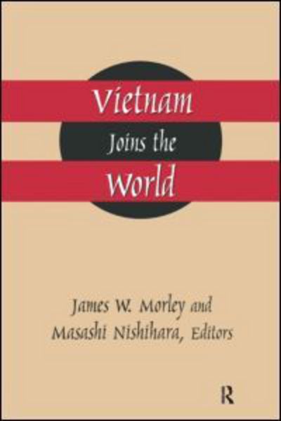 Cover for James Morley · Vietnam Joins the World: American and Japanese Perspectives (Hardcover Book) (1996)