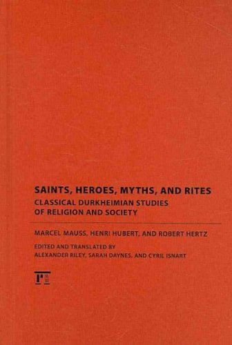 Saints, Heroes, Myths, and Rites: Classical Durkheimian Studies of Religion and Society - Marcel Mauss - Books - Taylor & Francis Inc - 9781594517747 - August 30, 2009