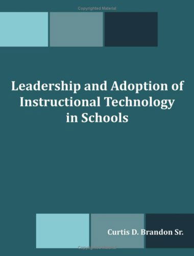 Cover for Curtis D. Brandon Sr · Leadership and Adoption of Instructional Technology in Schools (Paperback Book) (2008)