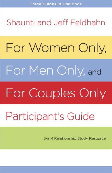 Cover for Shaunti Feldhahn · For Women Only and for Men Only Participant's Guide: Three-In-One Relationship Study Resource (Paperback Book) (2013)