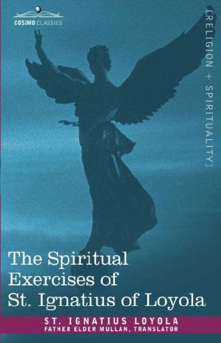 Cover for St Ignatius Loyola · The Spiritual Exercises of St. Ignatius of Loyola (Hardcover Book) (2007)