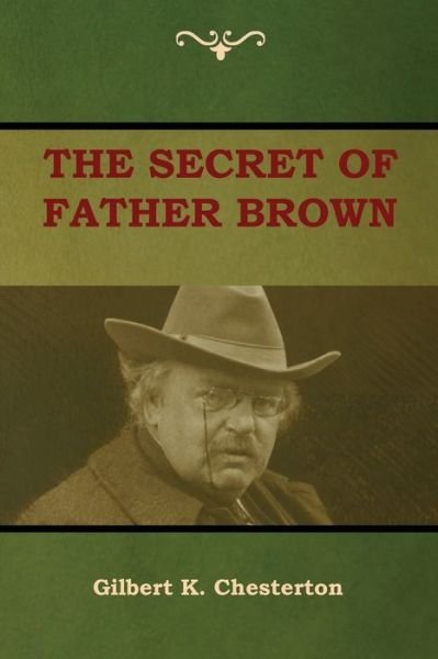 Cover for Gilbert K. Chesterton · The Secret of Father Brown (Taschenbuch) (2018)
