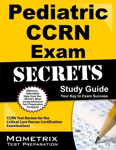 Cover for Ccrn Exam Secrets Test Prep Team · Pediatric Ccrn Exam Secrets Study Guide: Ccrn Test Review for the Critical Care Nurses Certification Examinations (Paperback Book) [Stg edition] (2023)