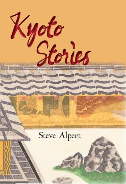 Cover for Steve Alpert · Kyoto Stories (Pocketbok) (2022)