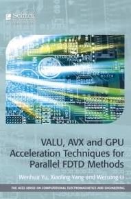 Cover for Wenhua Yu · Valu, Avx and Gpu Acceleration Techniques for Parallel Fdtd Methods - Computing and Networks (Hardcover bog) (2013)