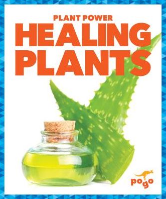 Cover for Karen Latchana Kenney · Healing Plants - Plant Power (Hardcover Book) (2018)