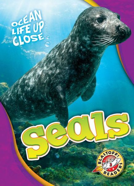 Cover for Rebecca Pettiford · Seals - Ocean Life Up Close (Hardcover Book) (2019)