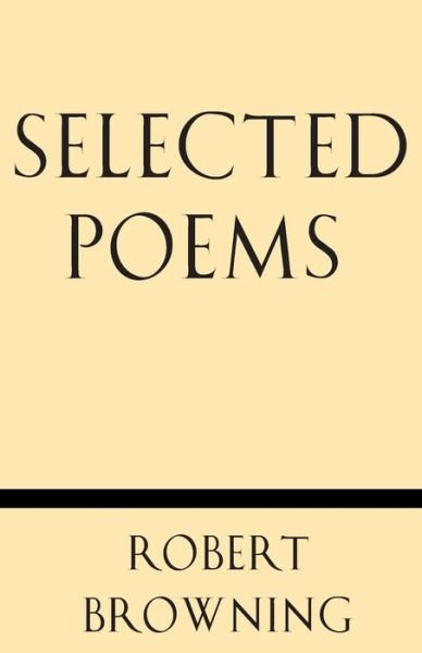 Cover for Robert Browning · Selected Poems (Paperback Book) (2013)