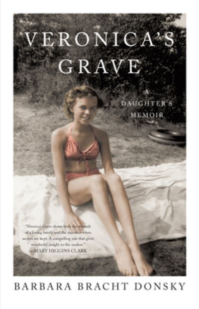 Cover for Barbara Bracht Donsky · Veronica's Grave: A Daughter's Memoir (Pocketbok) (2016)