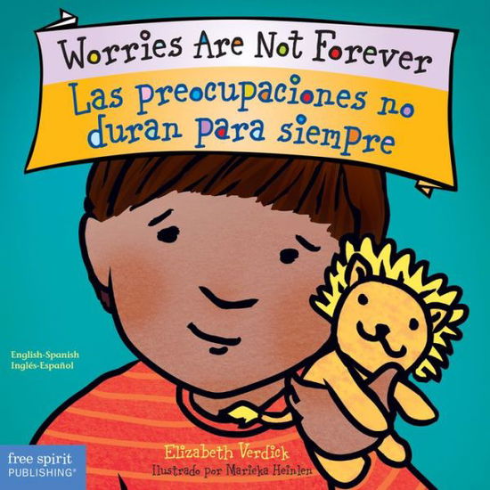 Cover for Elizabeth Verdick · Worries Are Not Forever / Las preocupaciones no duran para siempre - Best Behavior (R) Series (Hardcover Book) (2020)