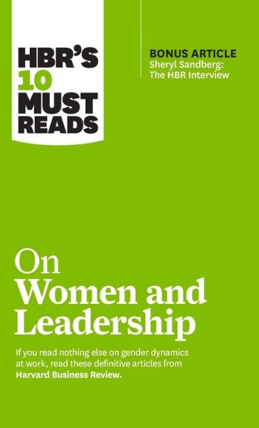 Cover for Harvard Business Review · HBR's 10 Must Reads on Women and Leadership (with bonus article &quot;Sheryl Sandberg: The HBR Interview&quot;) - HBR’s 10 Must Reads (Hardcover Book) (2018)