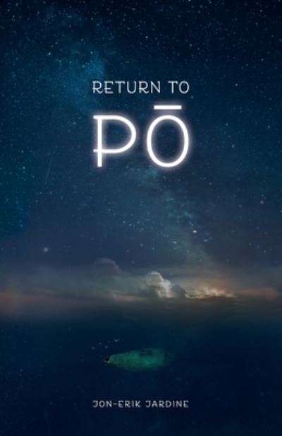 Return to Po - Jon-Erik G. Jardine - Books - Manuscripts LLC - 9781636765747 - December 10, 2020