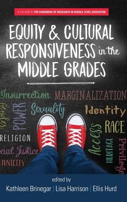 Cover for Equity &amp; Cultural Responsiveness in the Middle Grades - The Handbook of Research in Middle Level Education (Hardcover Book) (2019)