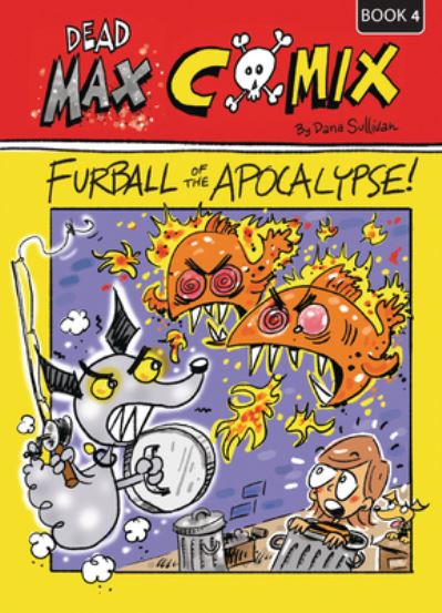 Cover for Dana Sullivan · Fur Ball of the Apocalypse (Book) (2021)