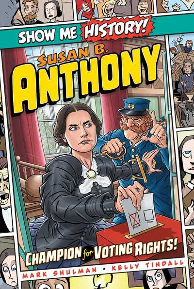 Cover for Mark Shulman · Susan B. Anthony: Champion for Voting Rights! - Show Me History! (Hardcover Book) (2020)