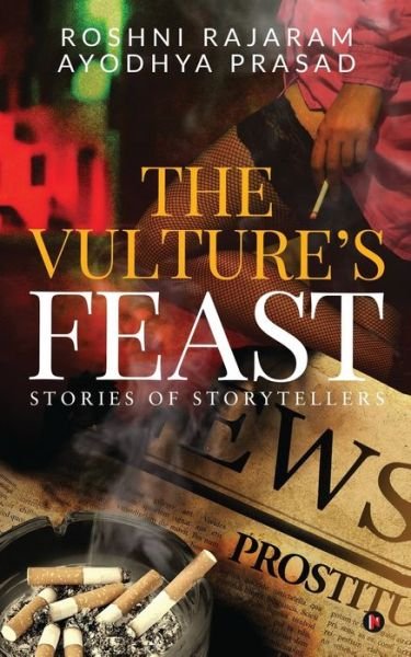 Cover for Roshni Rajaram · The Vulture's Feast : Stories of storytellers (Paperback Book) (2019)