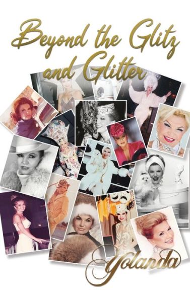 Cover for Yolanda with Sheila Moeschen · Beyond the Glitz and Glamour (Hardcover Book) (2020)