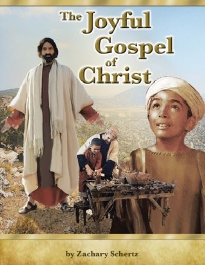 Cover for Zachary Schertz · The Joyful Gospel of Christ (Pocketbok) (2020)