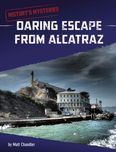 Cover for Matt Chandler · Daring Escape from Alcatraz (Hardcover Book) (2022)