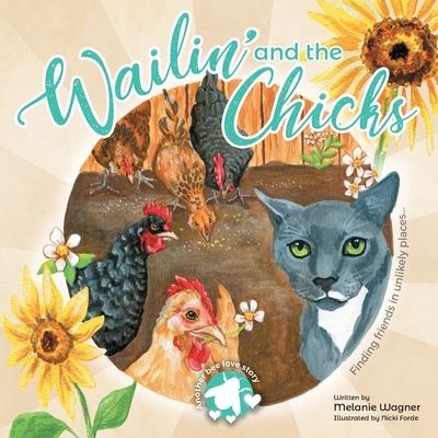 Cover for Melanie Wagner · Wailin' and the Chicks (Paperback Book) (2021)