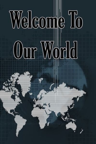 Cover for Geen Flwer · Welcome to Our World (Pocketbok) (2019)
