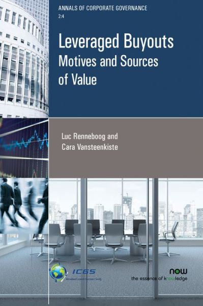 Cover for Luc Renneboog · Leveraged Buyouts: Motives and Sources of Value - Annals of Corporate Governance (Paperback Book) [2 Revised edition] (2017)