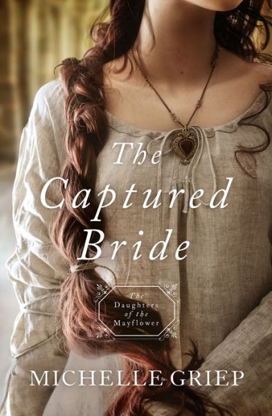 Cover for Michelle Griep · The captured bride (Book) (2018)