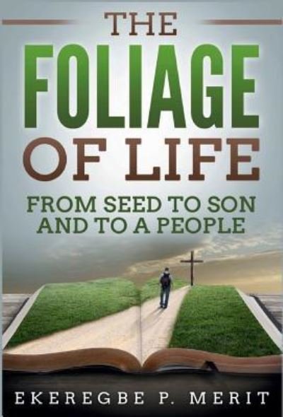 Cover for Ekeregbe P. Merit · The Foliage of Life (Hardcover bog) (2018)