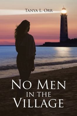 Cover for Tanya L. Orr · No Men in the Village (Paperback Book) (2022)