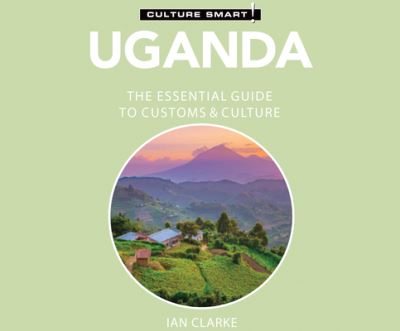 Cover for Ian Clarke · Uganda - Culture Smart!: The Essential Guide to Customs &amp; Culture (CD) (2021)