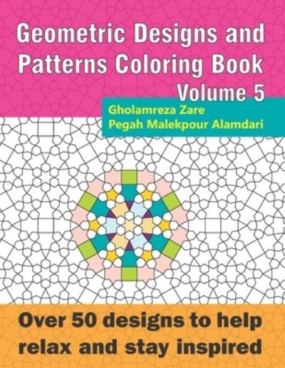 Cover for Pegah Malekpour Alamdari · Geometric Designs and Patterns Coloring Book Volume 5 (Paperback Book) (2019)