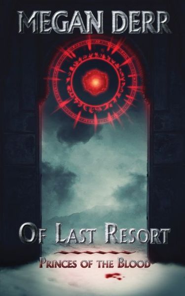 Of Last Resort - Megan Derr - Books - Independently published - 9781708767747 - November 16, 2019