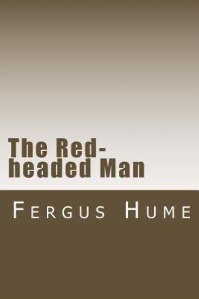 Cover for Fergus Hume · The Red-headed Man (Taschenbuch) (2018)