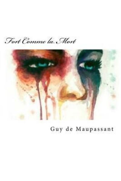 Cover for Guy de Maupassant · Fort Comme la Mort (Paperback Book) [French edition] (2018)