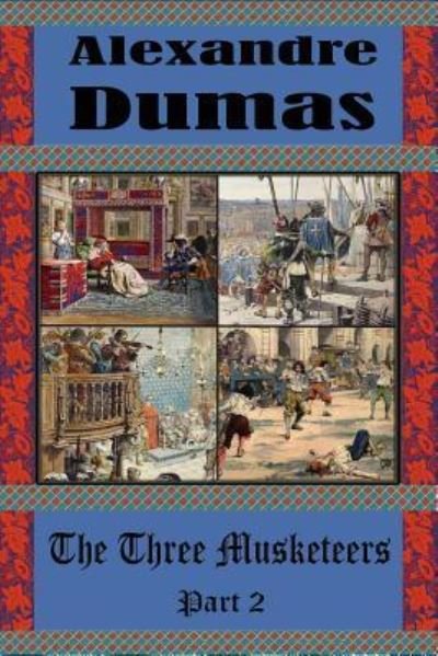 Cover for Alexandre Dumas · The Three Musketeers Part 2 (Paperback Bog) (2018)