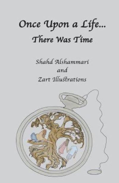 Cover for Shahd Alshammari · Once Upon a Life...There Was Time (Paperback Book) (2018)