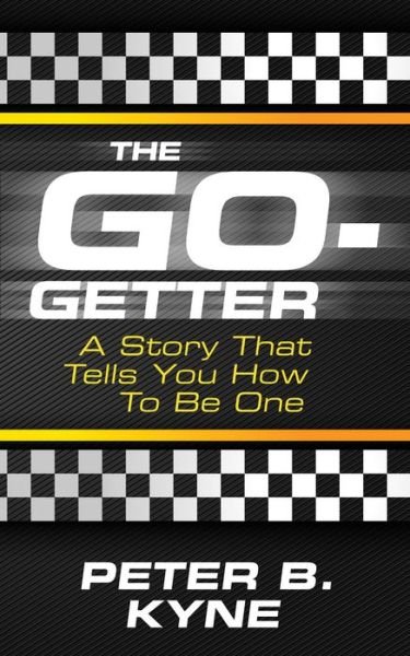 Cover for Peter B. Kyne · The Go-Getter A Story That Tells You How to Be One (Paperback Bog) (2019)