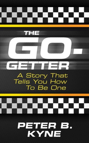 Cover for Peter B. Kyne · The Go-Getter A Story That Tells You How to Be One (Pocketbok) (2019)