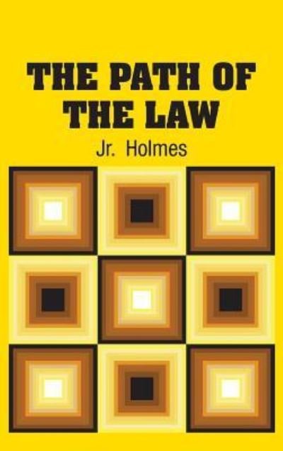 Cover for Oliver Wendell Holmes · The Path of the Law (Hardcover Book) (2018)