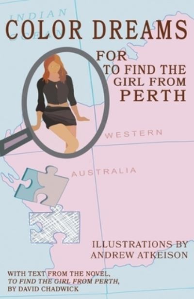 Color Dreams for To Find the Girl from Perth - David Chadwick - Boeken - Cuke Press - 9781732287747 - 15 augustus 2019