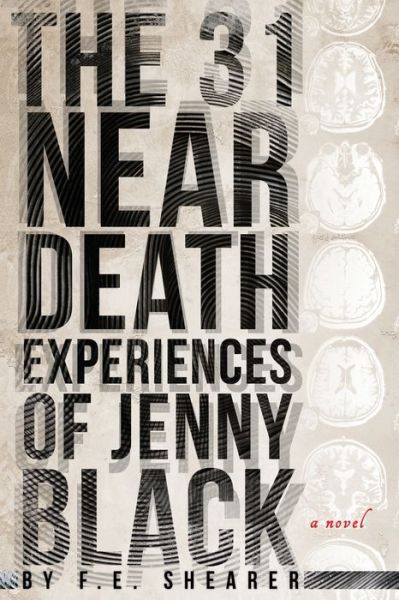 Cover for F E Shearer · The 31 Near Death Experiences of Jenny Black (Taschenbuch) (2022)