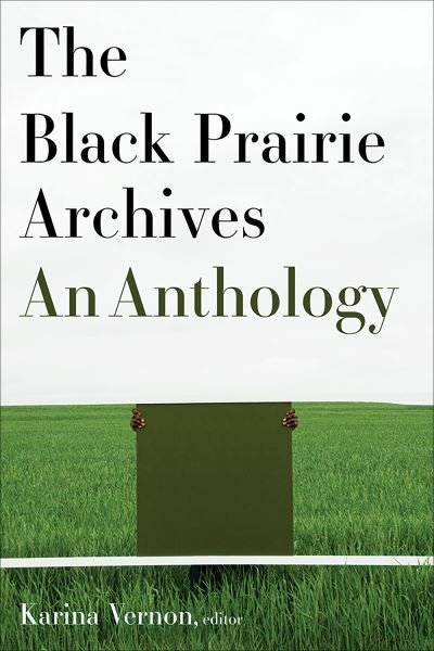 Karina Vernon · The Black Prairie Archives: An Anthology (Paperback Book) (2020)